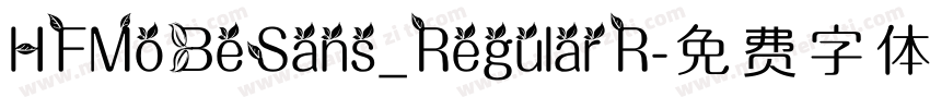 HFMoBeSans_Regular R字体转换